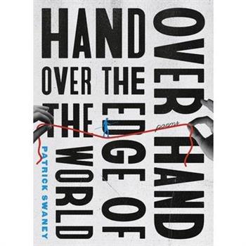 Hand Over Hand Over the Edge of the World