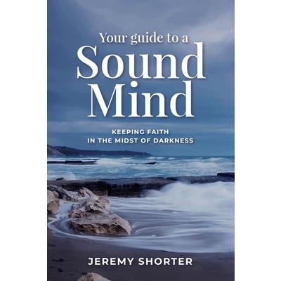 Your Guide To A Sound Mind