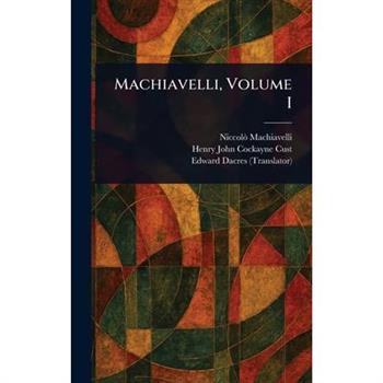 Machiavelli, Volume I