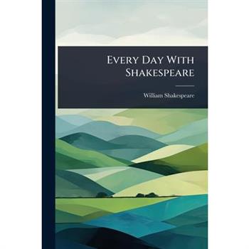 Every Day With Shakespeare