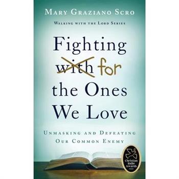 Fighting for the Ones We Love