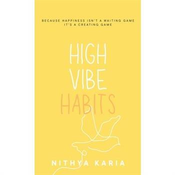 High Vibe Habits