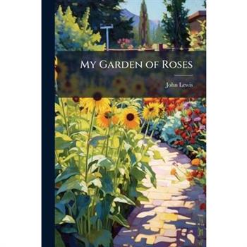 My Garden of Roses