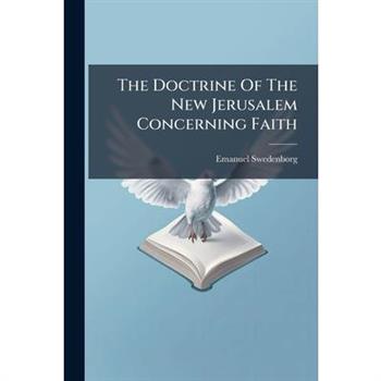 The Doctrine Of The New Jerusalem Concerning Faith