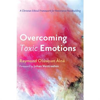 Overcoming Toxic Emotions