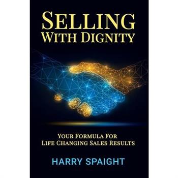 Selling With Dignity