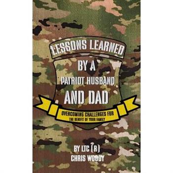 Lessons Learned By A Patriot Husband and Dad