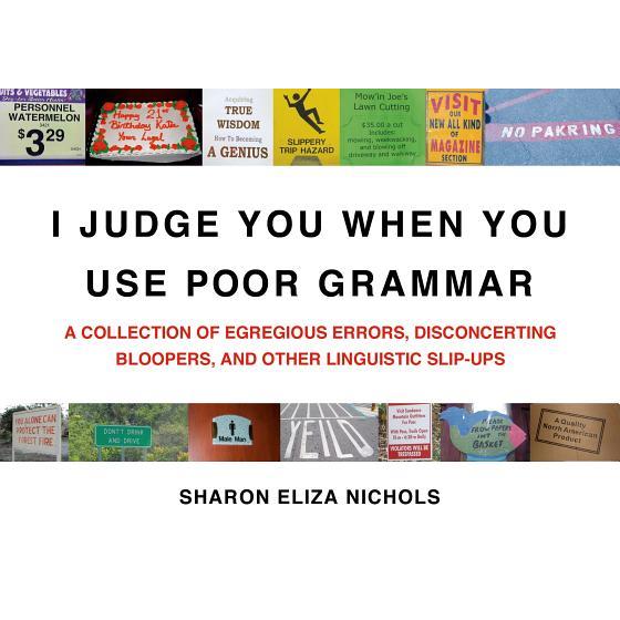 I Judge You When You Use Poor Grammar