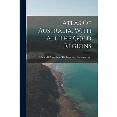 Atlas Of Australia, With All The Gold Regions