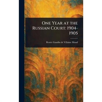 One Year at the Russian Court