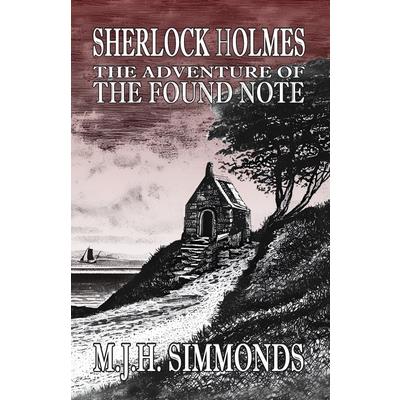 Sherlock Holmes and The Adventure of The Found Note
