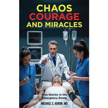Chaos, Courage, and Miracles