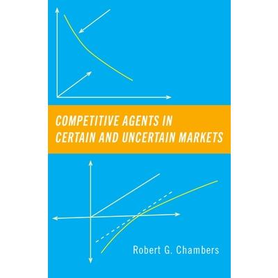 Competitive Agents in Certain and Uncertain Markets