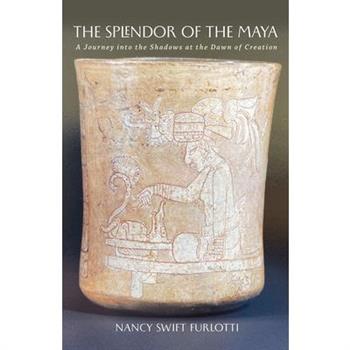 The Splendor of the Maya