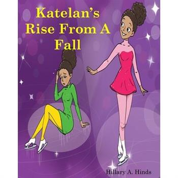 Katelan’s Rise From A Fall