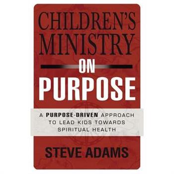 Children's Ministry on Purpose