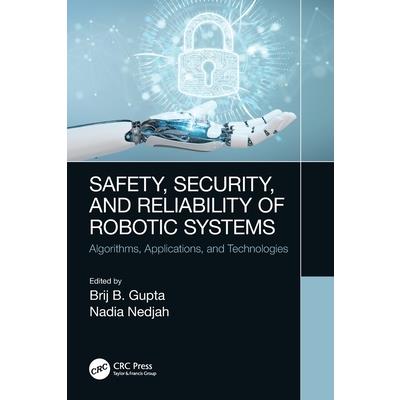 Safety, Security, and Reliability of Robotic Systems
