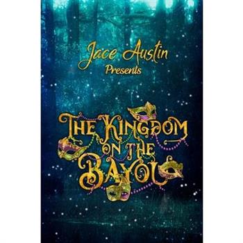 The Kingdom on the Bayou