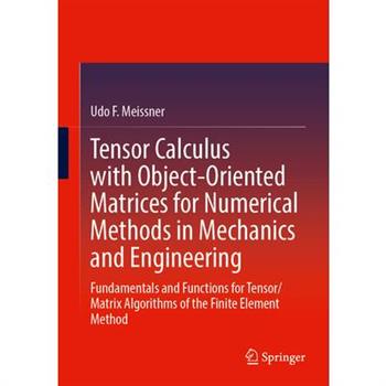 Tensor Calculus with Object-Oriented Matrices for Numerical Methods in Mechanics and Engineering