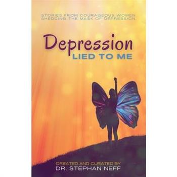 Depression Lied to Me