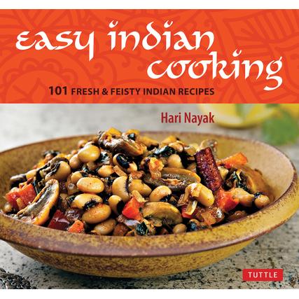 Easy Indian Cooking101 Fresh & Feisty Indian Recipes