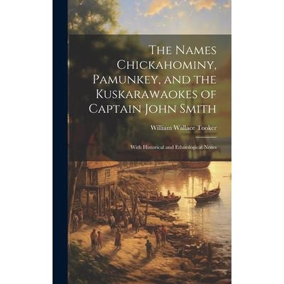 The Names Chickahominy, Pamunkey, and the Kuskarawaokes of Captain John Smith