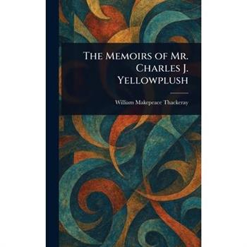 The Memoirs of Mr. Charles J. Yellowplush