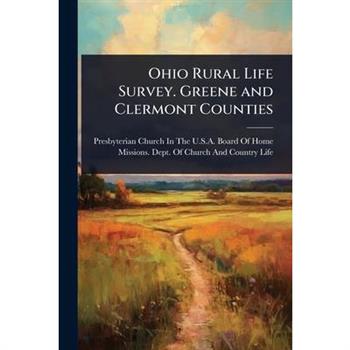 Ohio Rural Life Survey. Greene and Clermont Counties
