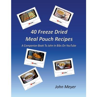 40 Freeze Dried Meal Pouch Recipes