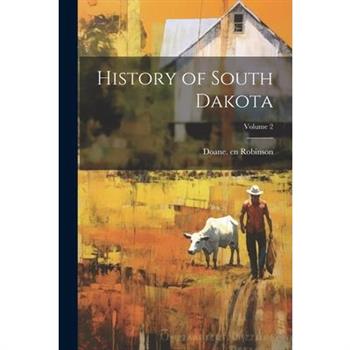 History of South Dakota; Volume 2