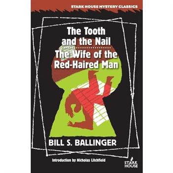 The Tooth and the Nail / The Wife of the Red-Haired Man