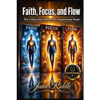 Faith, Focus, and Flow