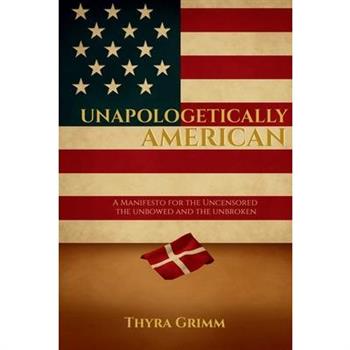 Unapologetically American