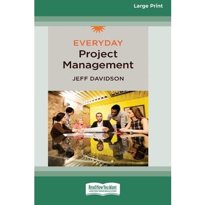 Everyday Project Management [Standard Large Print 16 Pt Edition]