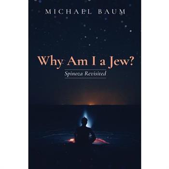 Why Am I a Jew?