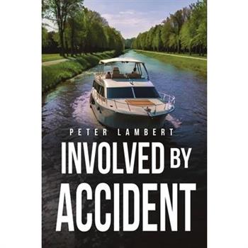 Involved by Accident