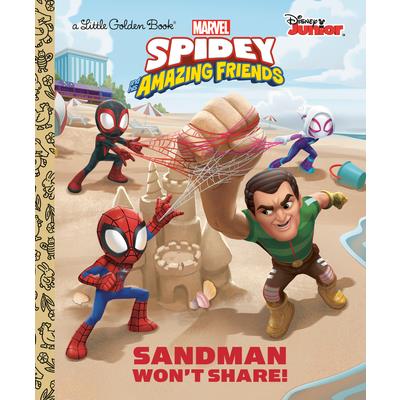 Sandman Won’t Share! (Marvel Spidey and His Amazing Friends)