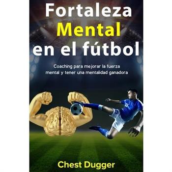 Fortaleza mental en el f繳tbol