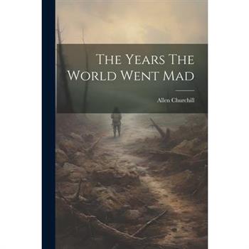 The Years The World Went Mad
