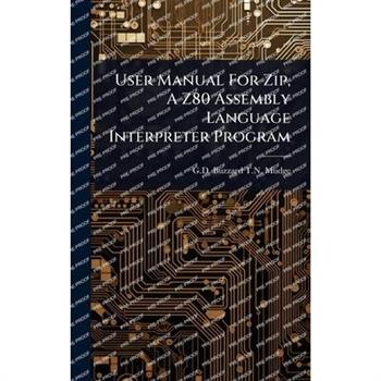 User Manual For Zip, A Z80 Assembly Language Interpreter Program