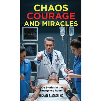 Chaos, Courage, and Miracles