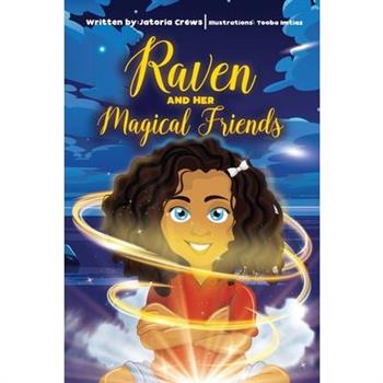 Raven and Her Magical Friends