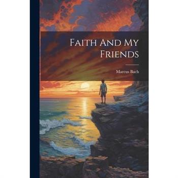 Faith And My Friends