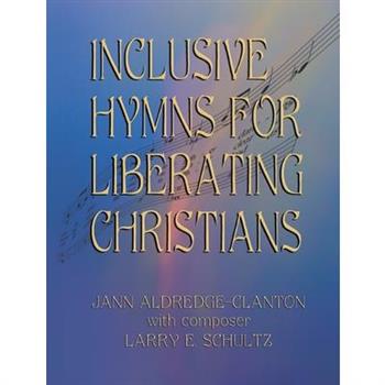Inclusive Hymns For Liberating Christians