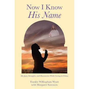 Now I Know His Name
