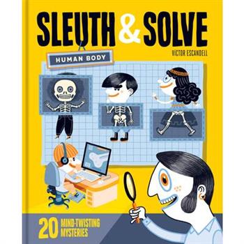 Sleuth & Solve: Human Body