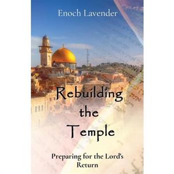 Rebuilding the Temple