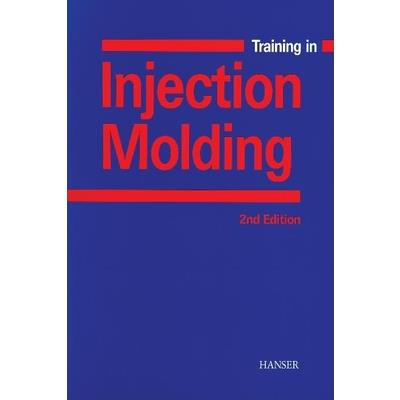 Training in Injection Molding 2e