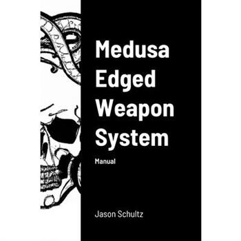 Medusa Edged Weapon System