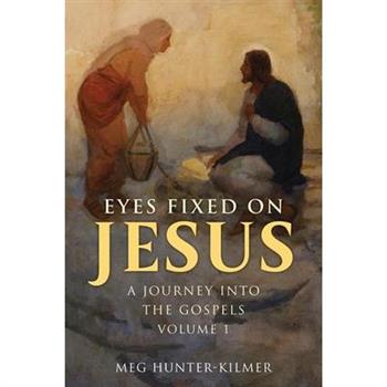 Eyes Fixed on Jesus, Volume 1